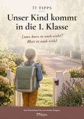 Cover: 77 Tipps – Unser Kind kommt in die 1. Klasse