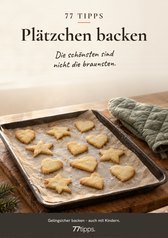 Cover: 77 Tipps – Plätzchen backen