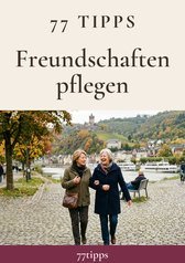 Cover: 77 Tipps – Freundschaften pflegen