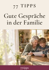 Cover: 77 Tipps – Gute Gespräche in der Familie