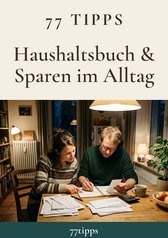Cover: 77 Tipps – Haushaltsbuch & Sparen im Alltag