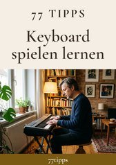 Cover: 77 Tipps – Keyboard spielen lernen