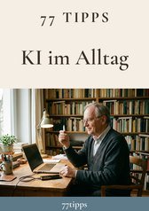 Cover: 77 Tipps – KI im Alltag
