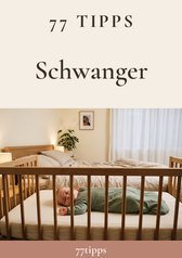 Cover: 77 Tipps – Schwanger