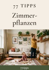 Cover: 77 Tipps – Zimmerpflanzen