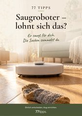Cover: 77 Tipps – Saugroboter – lohnt sich das?