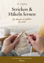 Cover: 77 Tipps – Stricken & Häkeln lernen